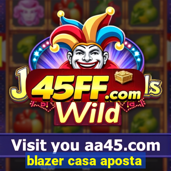 blazer casa aposta